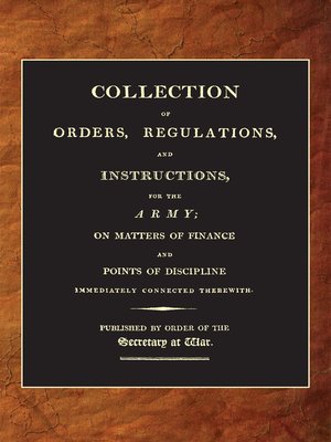 cover image of A Collection of Orders, Regulations and Instructions for the Army (1807)